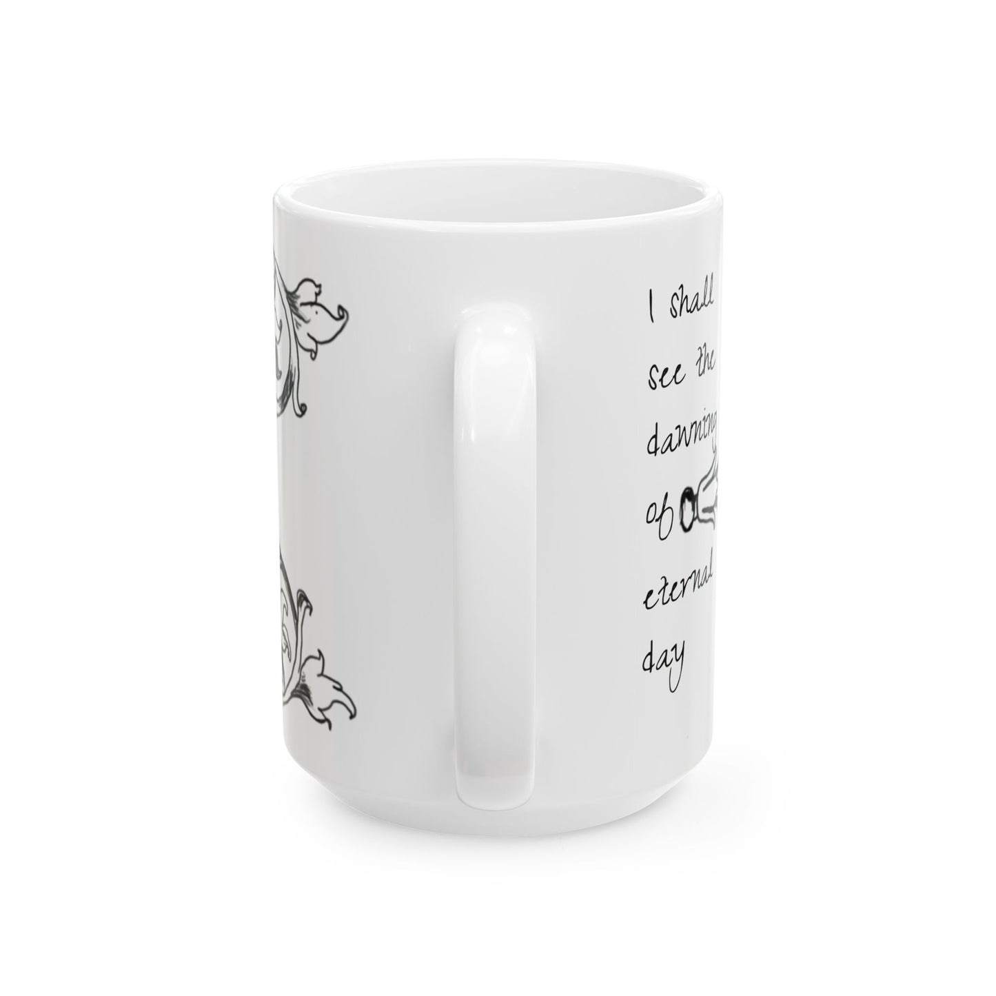 Scrollwork Ceramic Mug Black and White, "I shall see dawning..."