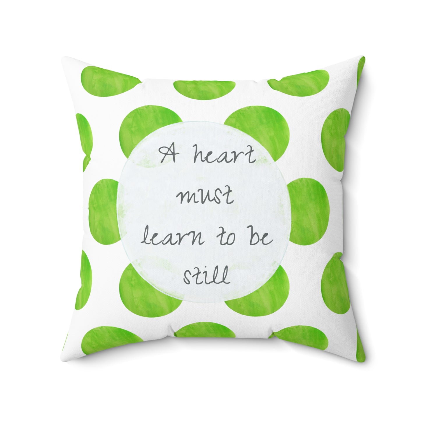 Polka Dot Joy Pillow “A heart must learn to be still”
