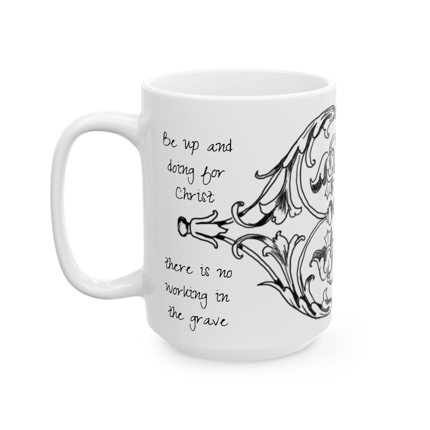 Scrollwork Ceramic Mug Black and White "Be up and doing for Christ..."