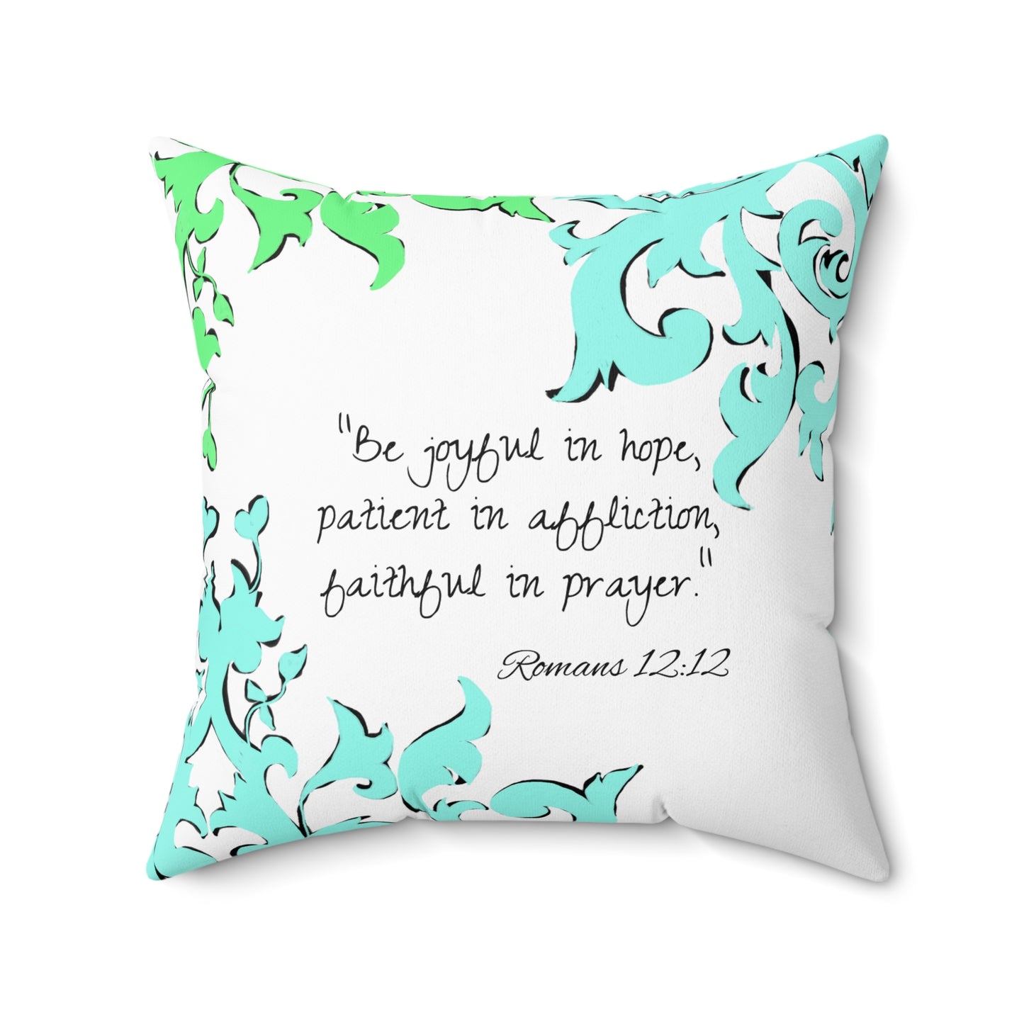 Scrollwork Polyester Square Pillow "Be Joyful..."