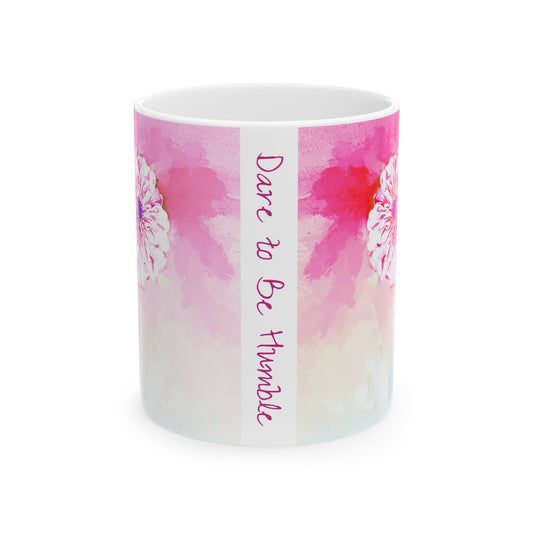 Zinnia Color Splash Mug Pink  “Dare to Be Humble”