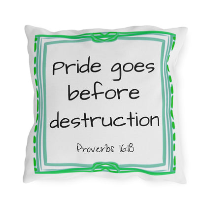 Chroma Outdoor Pillow Green "Pride goes before destruction"