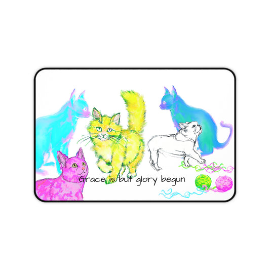 Colorful Cats and Dog Desk Mat "Grace is but glory begun"