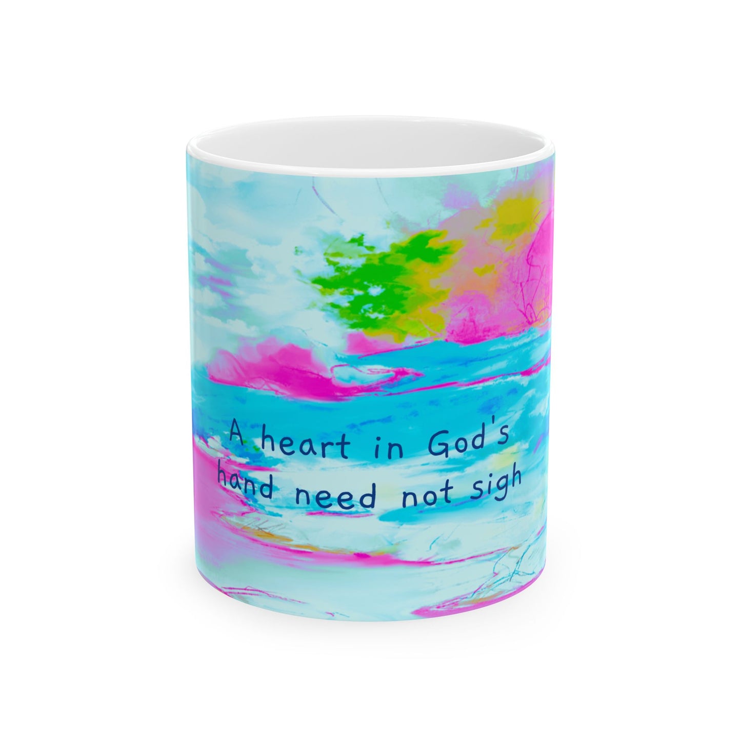 Inspirational Landscapes Ceramic Mug in Yellow, Green, and Blue, "A heart in God's hand need not sigh", 11oz, 15oz.