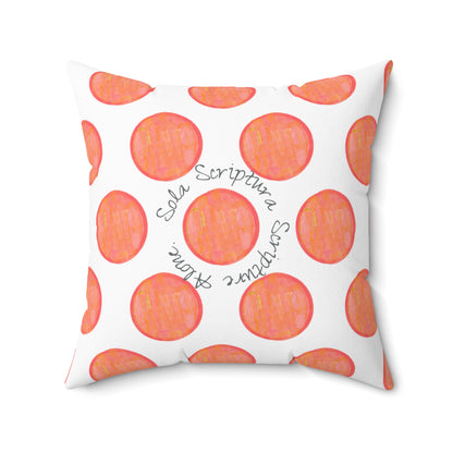 Polka Dot Joy Polyester Square Pillow “Sola Scriptura…”