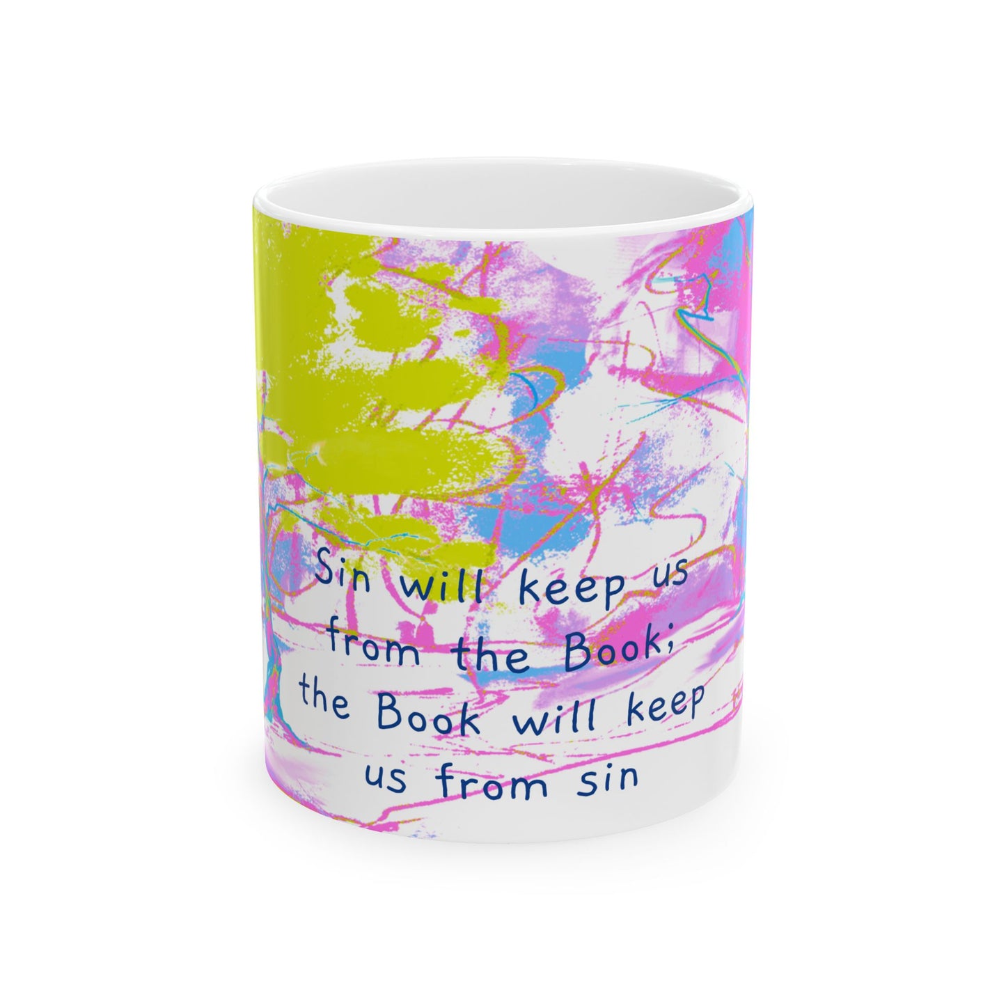 Inspirational Landscapes Ceramic Mug in Chartreuse and Orchid, "Sin will keep us from the Book; the Book will keep us from sin", 11oz,15oz.