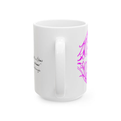 Scrollwork Ceramic Mug Raspberry “Every Flower in…”