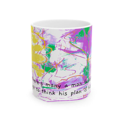 Inspirational Landscapes Ceramic Mug in Purple and Chartreuse, "There's many a man foolish enough to think his plan is his plan" 11oz ,15oz.