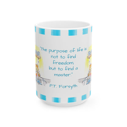 Kitty Fun Mug “The purpose of life…”