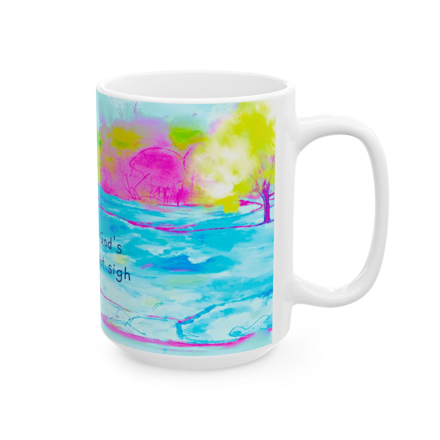 Inspirational Landscapes Ceramic Mug in Yellow, Green, and Blue, "A heart in God's hand need not sigh", 11oz, 15oz.