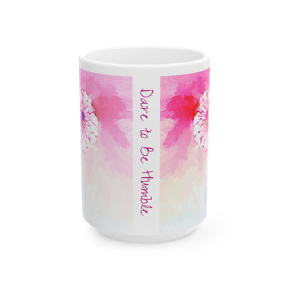 Zinnia Color Splash Mug Pink  “Dare to Be Humble”