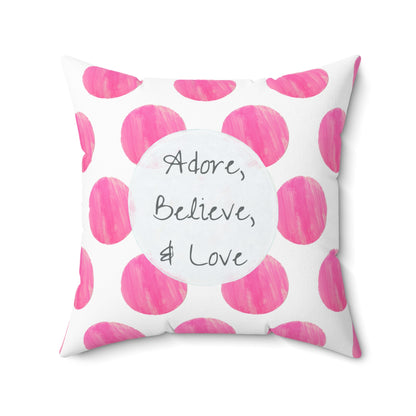 Polka Dot Joy  Pillow “Adore, Believe & Love”