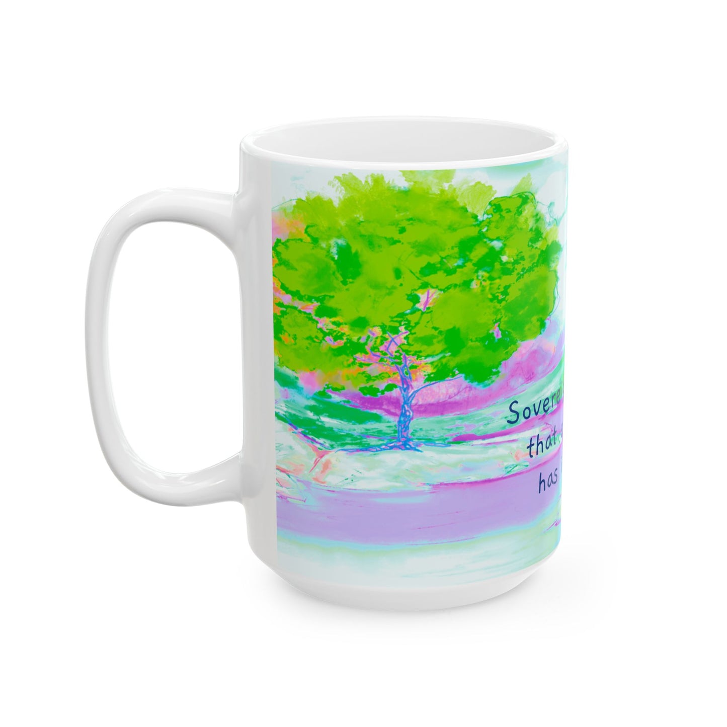 Inspirational Landscapes Ceramic Mug in Green, Yellow, and Purple, "Sovereignty teaches that everything has its season" 11oz, 15oz.