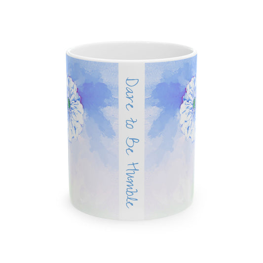 Zinnia Color Splash Mug Blue “Dare to Be Humble”