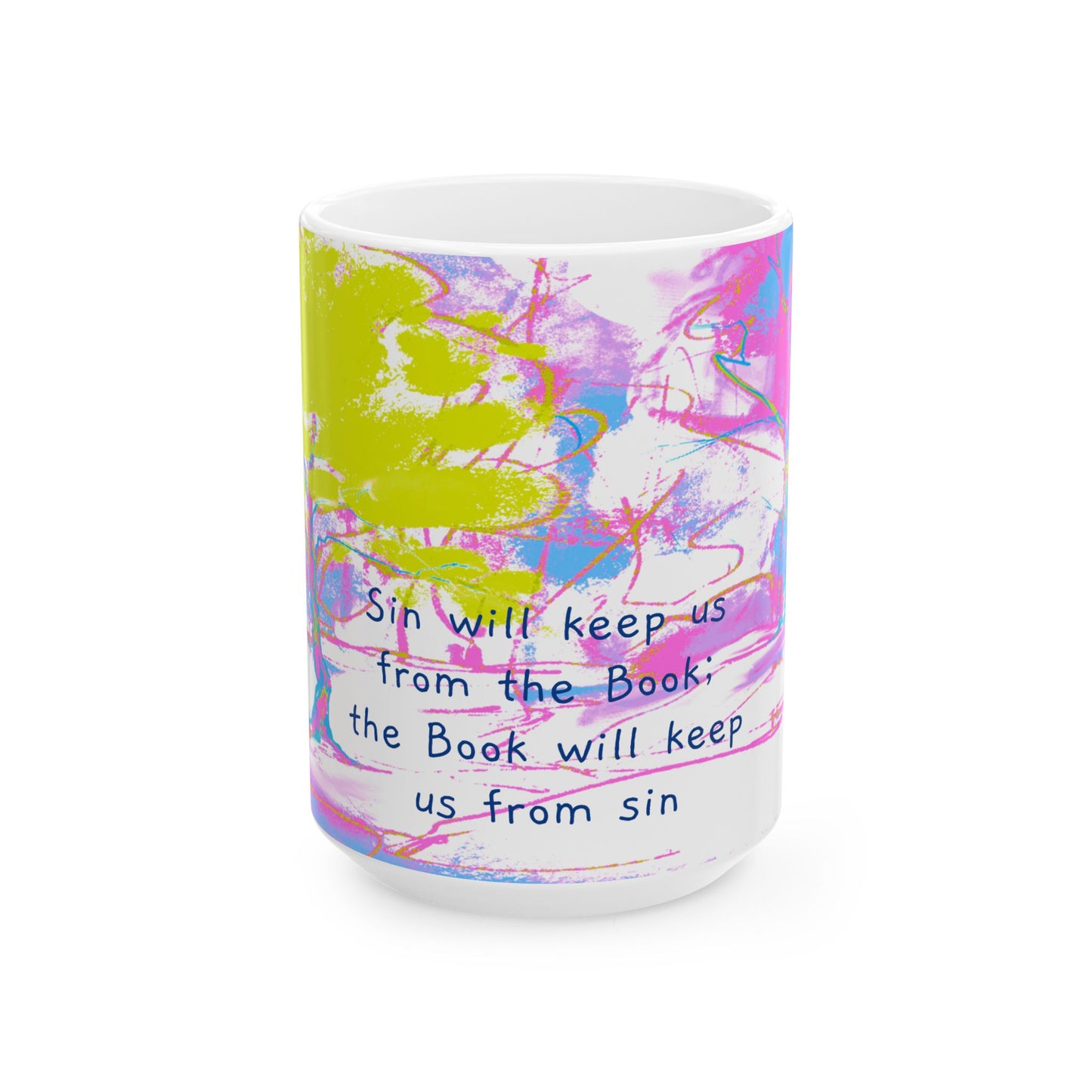 Inspirational Landscapes Ceramic Mug in Chartreuse and Orchid, "Sin will keep us from the Book; the Book will keep us from sin", 11oz,15oz.