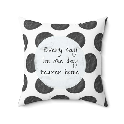 Polka Dot Joy Pillow “Everyday I'm one day nearer home"