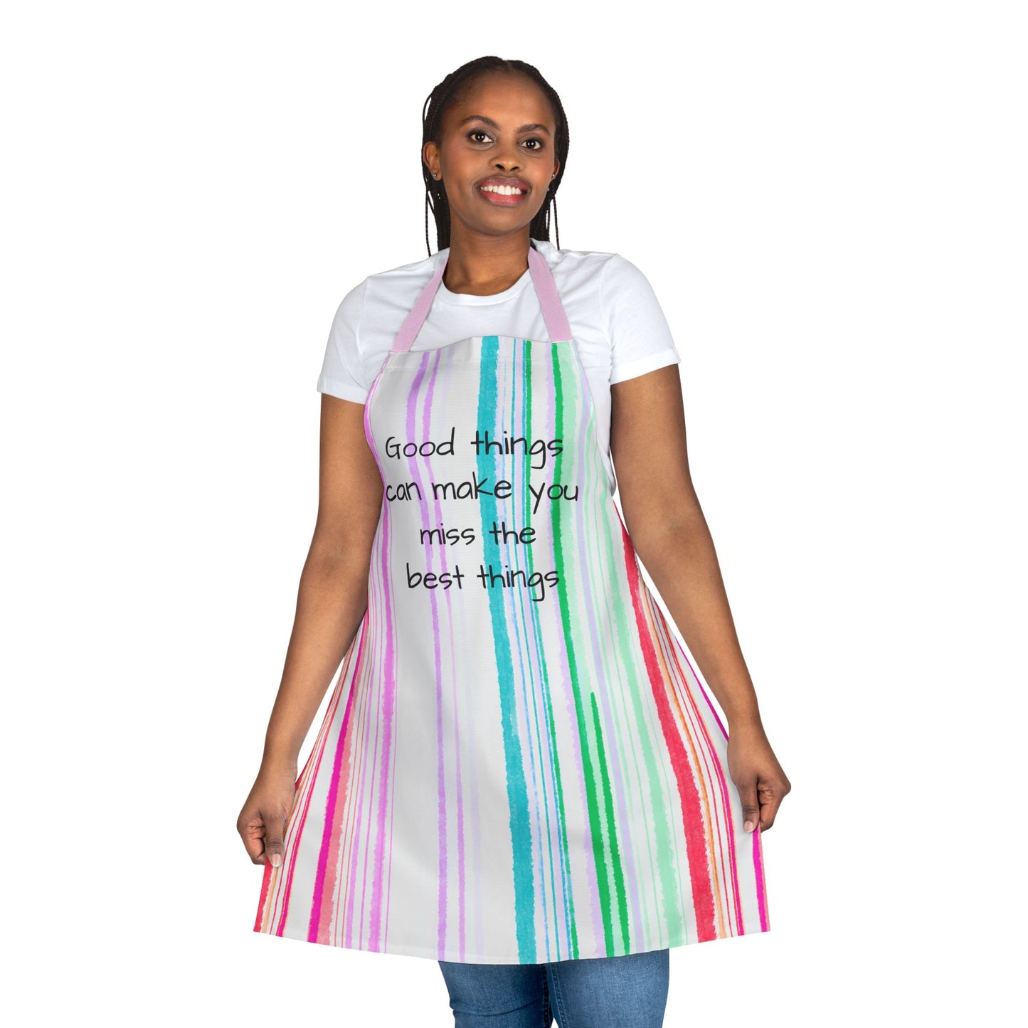 Watercolor Stripes Apron Good things can make you miss the best things