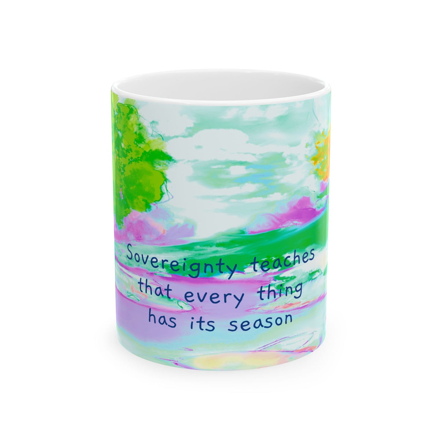 Inspirational Landscapes Ceramic Mug in Green, Yellow, and Purple, "Sovereignty teaches that everything has its season" 11oz, 15oz.