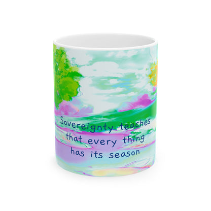 Inspirational Landscapes Ceramic Mug in Green, Yellow, and Purple, "Sovereignty teaches that everything has its season" 11oz, 15oz.