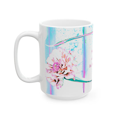 Zinnia Ceramic Mug Aqua Raspberry "A flower is a sermon to the humble heart "