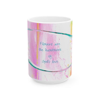 Zinnia Ceramic Mug Raspberry Orange "Flowers are the handiwork of God's love"
