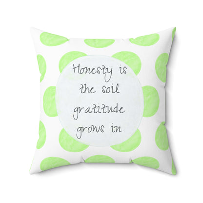 Polka Dot Joy Pillow "Honesty is the soil gratitude grows in"