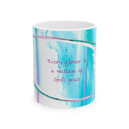 Zinnia Ceramic Mug Aqua Raspberry "Every Flower is a message of God's grace"