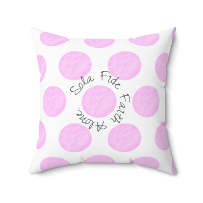 Polka Dot Joy Polyester Square Pillow "Sola Fide…”