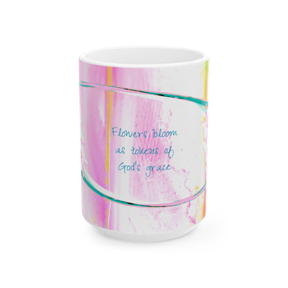 Zinnia Ceramic Mug Raspberry Orange "Flowers bloom as tokens of God's grace"