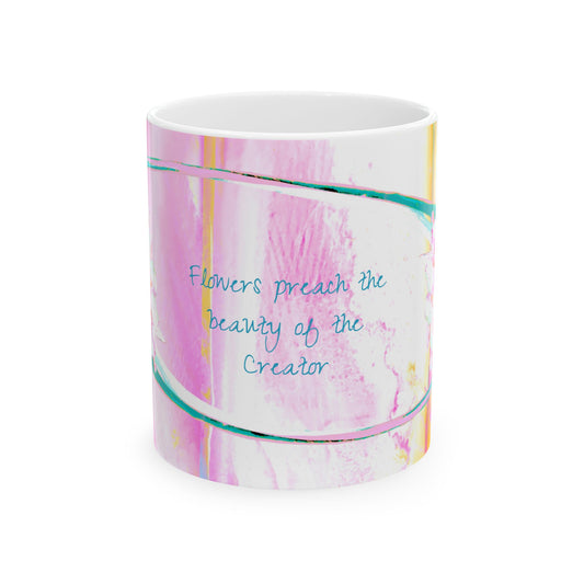 Zinnia Ceramic Mug Raspberry Orange " Flowers preach the beauty of the Creator"