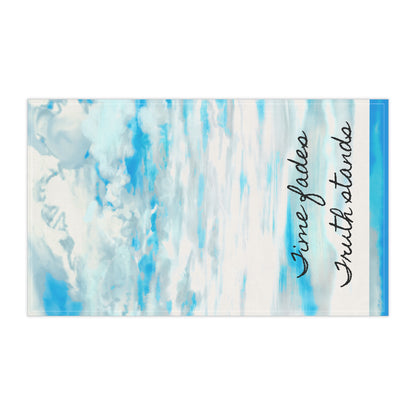 Joyful Landscapes Tea Towels (cotton or poly) Time fades Truth stands
