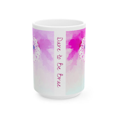 Zinnia Color Splash Mug Raspberry  “Dare to Be Brave”