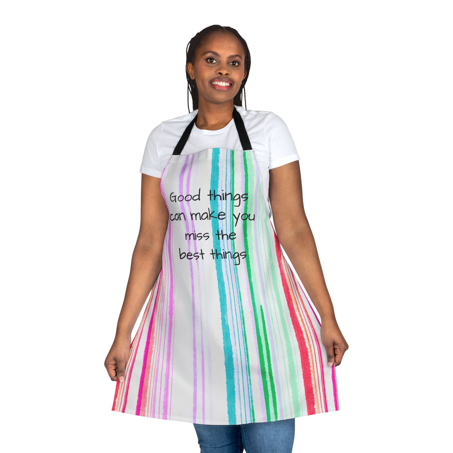 Watercolor Stripes Apron Good things can make you miss the best things