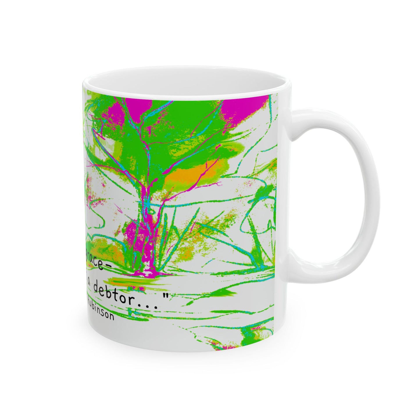 Inspirational Landscapes Ceramic Mug in Aqua and Bright Green "To grace - How great a debtor..."  Robert Rubinson, 11oz. 15oz.