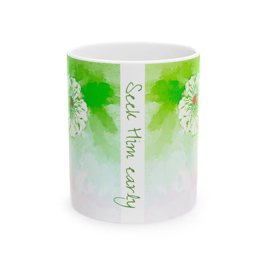 Zinnia Color Splash  Mug in Green "Seek Him early"